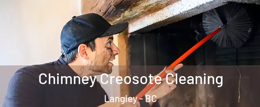  Chimney Creosote Cleaning Langley - BC
